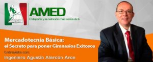 Podcast 02 - Mercadotecnia Básica: Secreto para poner Gimnasios Exitosos con el Ing. Agustín Alarcón