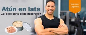 Atún en lata ¿sí o no incluirlo en tu dieta deportiva?