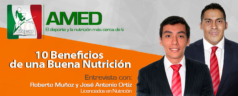 10 beneficios de una buena nutrición Lic. Roberto Muñoz y José Antonio Ortiz