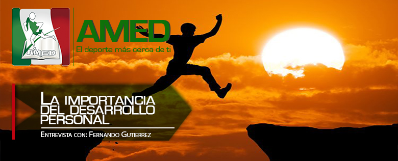 La importancia del desarrollo personal en tu crecimiento profesional con Fernando Gutiérrez
