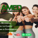 Podcast AMED 395 – 3 pasos para mantener la adherencia de tus clientes a tu programa de entrenamiento